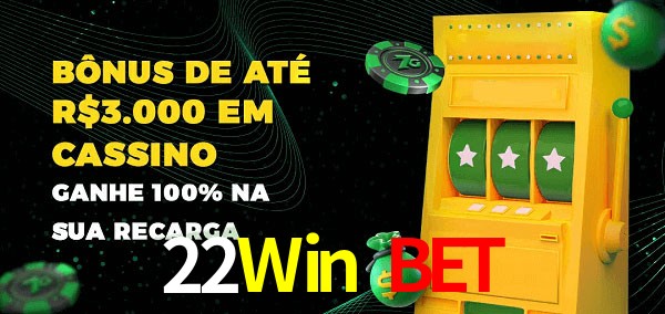 22Win Bet melhor bônus de depósito